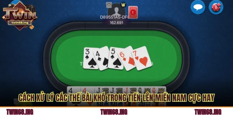 Cách Xử Lý Các Thế Bài Khó Trong Tiến Lên Miền Nam Cực Hay