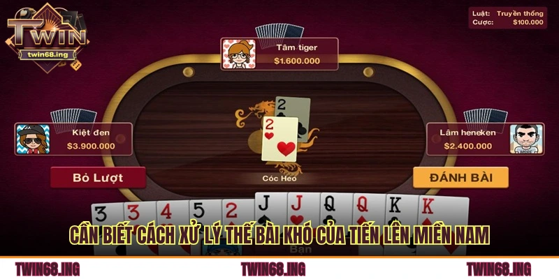 Cách Xử Lý Các Thế Bài Khó Trong Tiến Lên Miền Nam Cực Hay 1 Cần biết cách xử lý thế bài khó của tiến lên miền nam