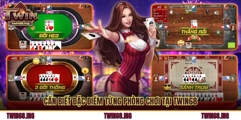 So Sánh Các Phòng Chơi Solo, 2 Người, 4 Người Tại Twin68 1 Cần biết đặc điểm từng phòng chơi tại TWIN68
