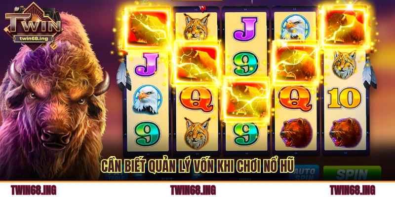Quản Lý Vốn Khi Chơi Nổ Hũ Twin68: Bí Quyết Giữ Lửa Cực Hay 1 Cần biết quản lý vốn khi chơi nổ hũ