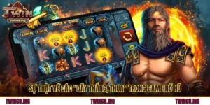 Sự Thật Về Các “Dây Thắng/Thua” Trong Game Nổ Hũ
