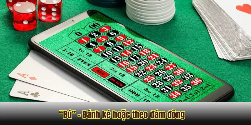 “Bú” – Đánh ké hoặc theo đám đông
