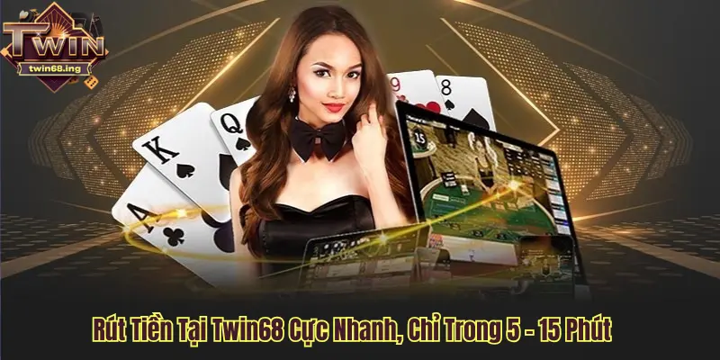 Top Câu Hỏi Thường Gặp Về Twin68 Nhiều Nhất 2 Rút tiền tại Twin68 cực nhanh